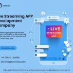 Live Streaming App Development Company