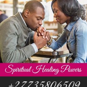 APPROVED MIRACLE SPIRITUAL HERBALIST HEALER &amp; SPELL CASTER +27735806509